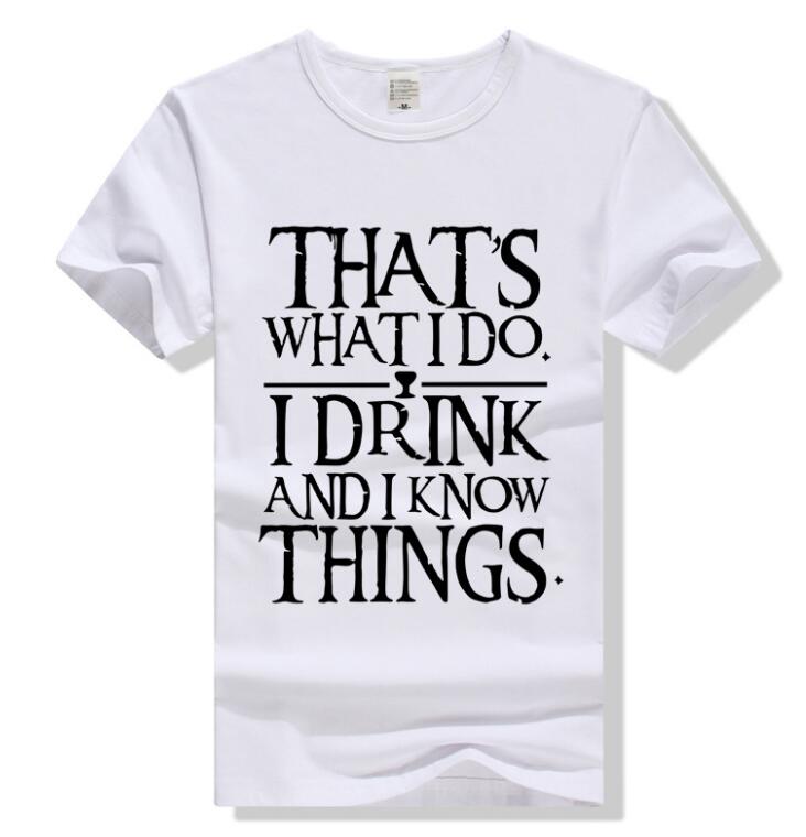 I Drink And I Know Things T Shirt